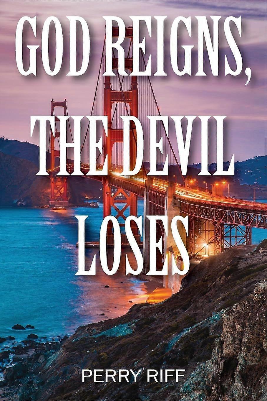 God reigns, the devil loses