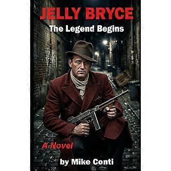 Jelly Bryce: Die Legende beginnt