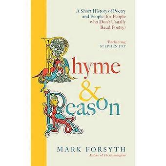 Rhyme and Reason A Short History of British Poetry from the 1 bestselling author of The Etymologicon