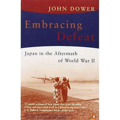 Embracing Defeat: Japan in the Aftermath of World War II