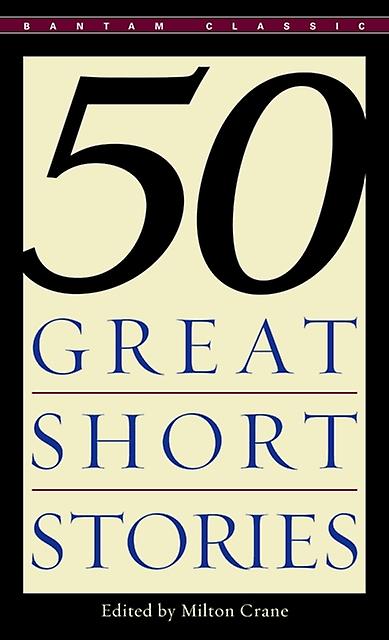 Fifty Great Short Stories by Milton Crane Paperback Book