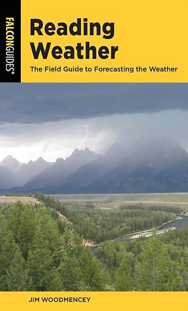 Reading Weather - Jim Woodmencey - Weather and climate: general interest - Rowman & Littlefield - Paperback
