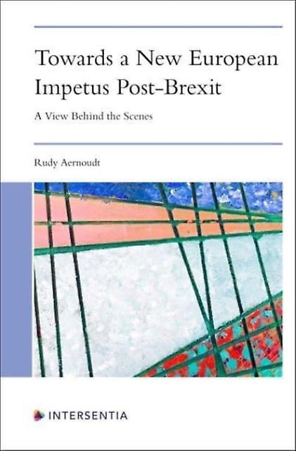 Towards A New European Impetus Post-brexit by Rudy Aernoudt Paperback