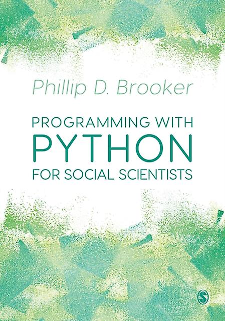 Programming With Python For Social Scientists by Brooker & Phillip University of Liverpool & UK Paperback