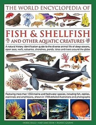 World Encyclopedia Of Fish & Shellfish And Other Aquatic Creatures