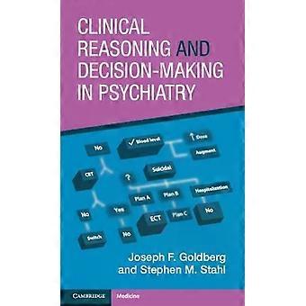 Clinical Reasoning And Decision-making In Psychiatry - Joseph F. Goldberg