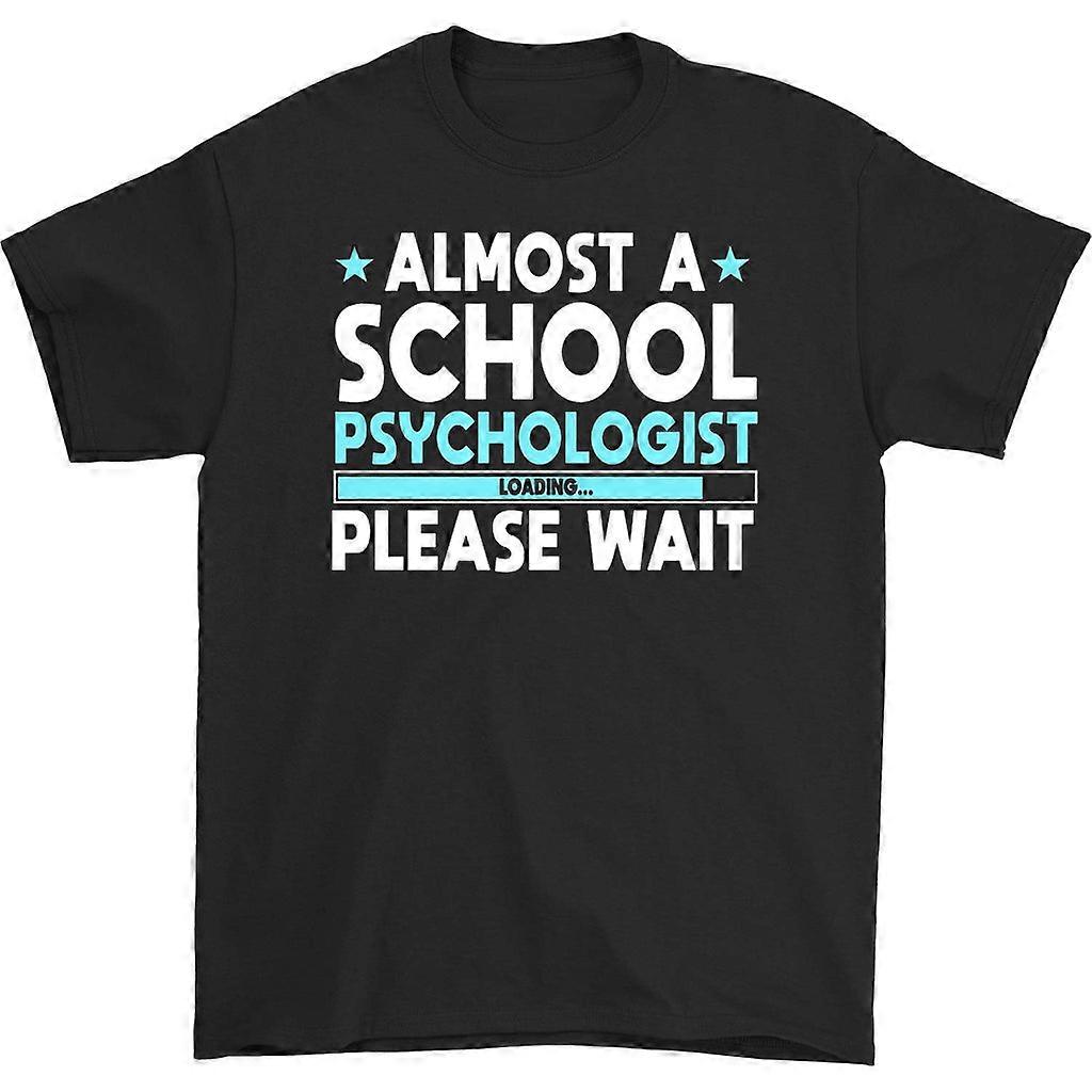 Almost A School Psychologist Loading Please Wait T-shirt