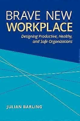 Brave New Workplace