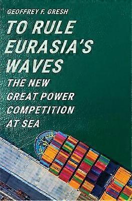 To Rule Eurasia's Waves