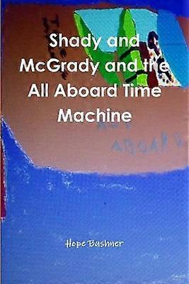 Shady and Mcgrady and the All Aboard Time Machine