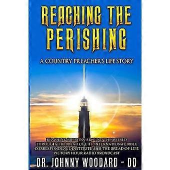 Reaching the Perishing