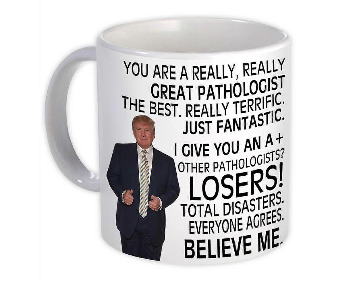 Pathologist Gift Funny Trump : Mug Professions