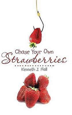 Chase Your Own Strawberries