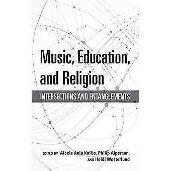Musikk, utdanning og religion: Skjæringspunkter og forviklinger (Kontrapunkter: Musikk og utdanning)