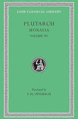 Moralia, Volume XV: Fragments (Loeb Classical Library)