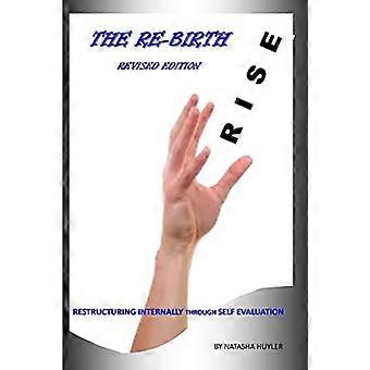 The Rebirth: Restructuring Internally Through Self Evaluation