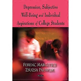 Depression, Subjective Well-Being, and Individual Aspirations of College Students