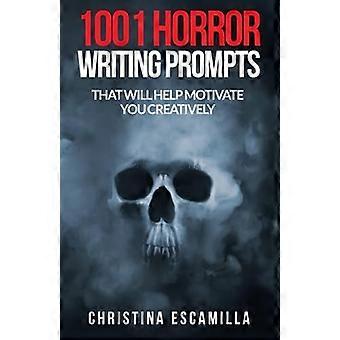 1001 Horror Writing Prompts: dat zal je helpen creatief te motiveren