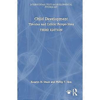 Child Development Theories and Critical Perspectives