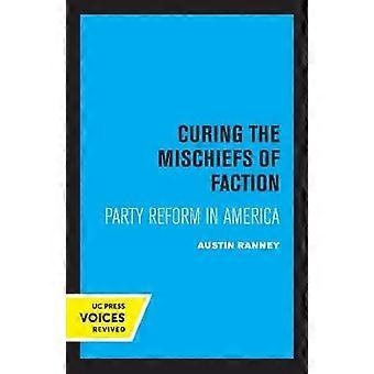 Curing the Mischiefs of Faction