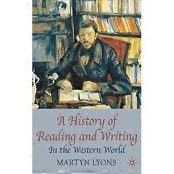 A History Of Reading And Writing In The Western World - Martyn Lyons - Paperback - English Book - History