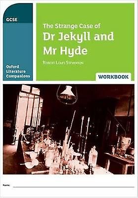 Oxford Literature Companions: The Strange Case of Dr Jekyll and Mr Hyde Workbook