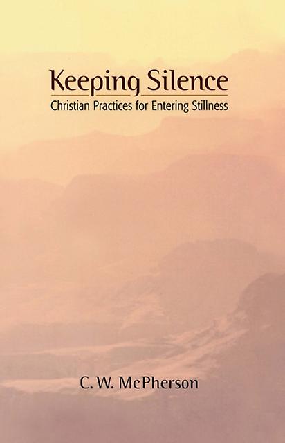 Keeping Silence by C.W. McPherson Paperback Book