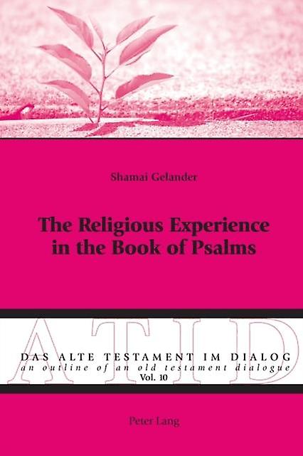 The Religious Experience In The Book Of Psalms Paperback Book