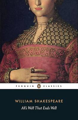 Alls Well That Ends Well by William Shakespeare Paperback