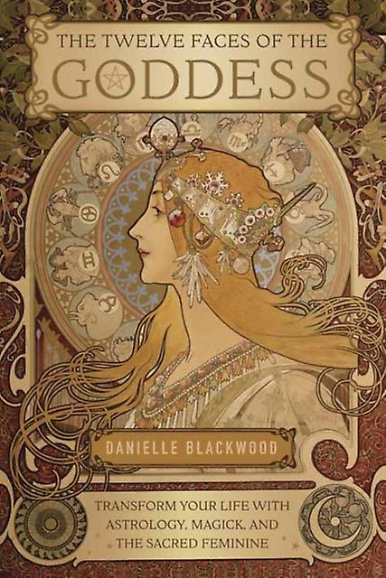 The Twelve Faces Of The Goddess by Danielle Blackwood Paperback