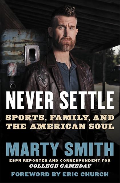 Never Settle by Marty Smith Paperback