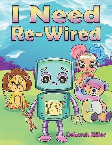 I Need Re-wired - Deborah Miller