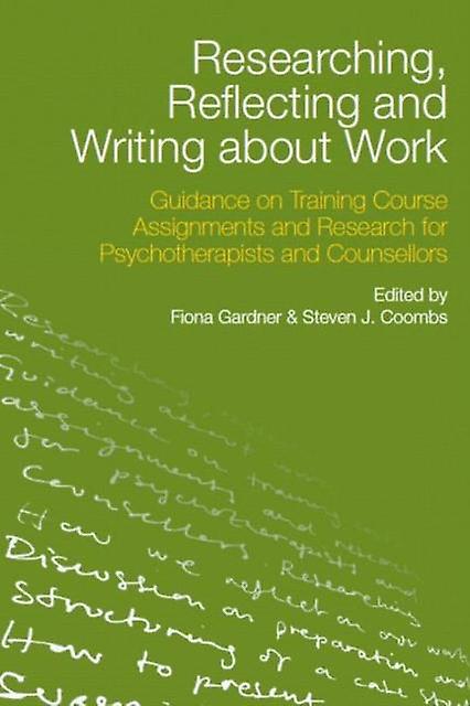Researching Reflecting And Writing About Work Paperback