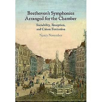 Beethoven's Symphonies Arranged For The Chamber - Nancy November
