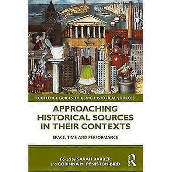 Approaching Historical Sources in their Contexts