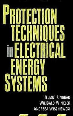 Protection Techniques in Electrical Energy Systems