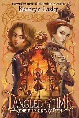 Tangled in Time 2: The Burning Queen