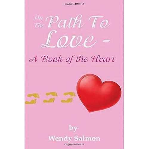 On The Path To Love: A Book of the Heart (On the Path)