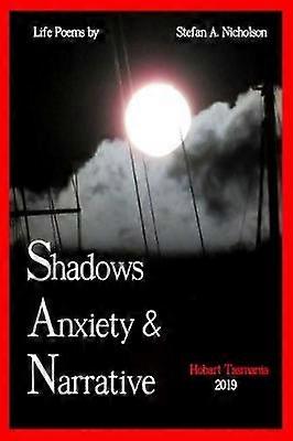 Shadows Anxiety & Narrative