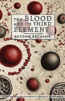 The Blood and Its Third Element