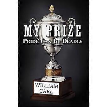 My Prize Pride Can Be Deadly