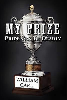My Prize Pride Can Be Deadly