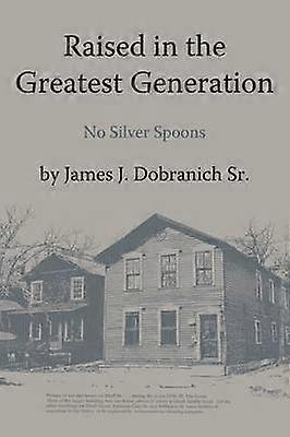 Raised in the Greatest Generation