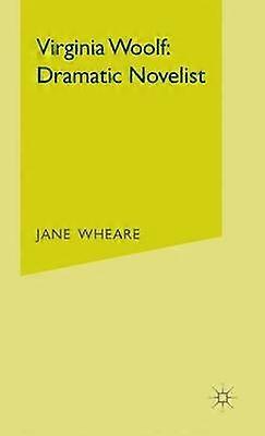 Virginia Woolf: Dramatic Novelist
