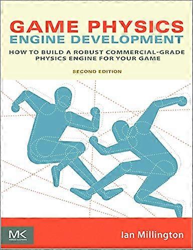 Game Physics Engine Development: How to Build a Robust Commercial Grade Physics Engine for your Game