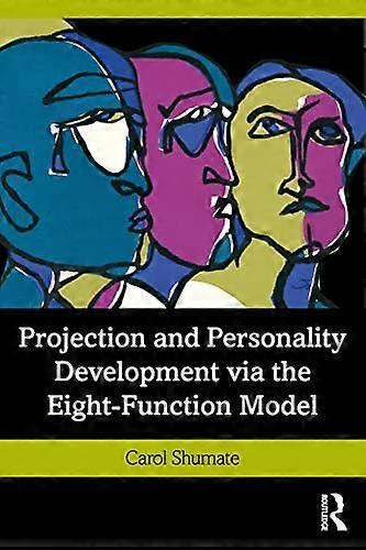 Projection and Personality Development via the Eight Function Model