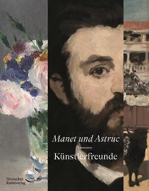 Manet Und Astruc Hardback Book