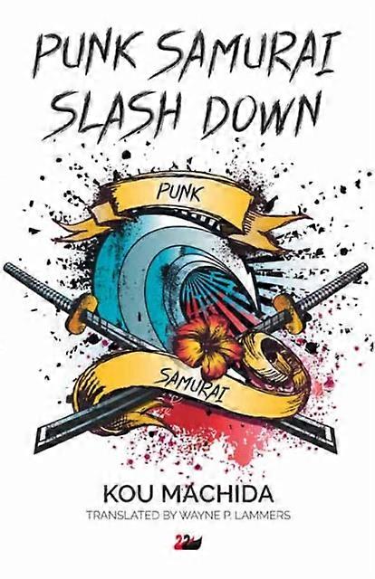 Punk Samurai Slash Down - Kou Machida