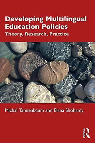 Developing Multilingual Education Policies: Theory Research Practice