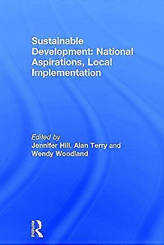 Sustainable Development: National Aspirations Local Implementation